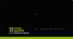 Desktop Screenshot of dennismurphyschoolofmusic.com